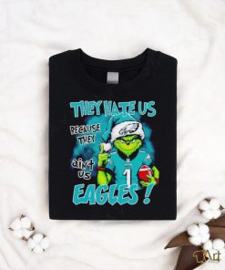 Santa Grinch they hate us because they ain’t us Eagles shirt, hoodie, sweater, long sleeve and tank top Santa Grinch they hate us because they ain’t us Eagles shirt