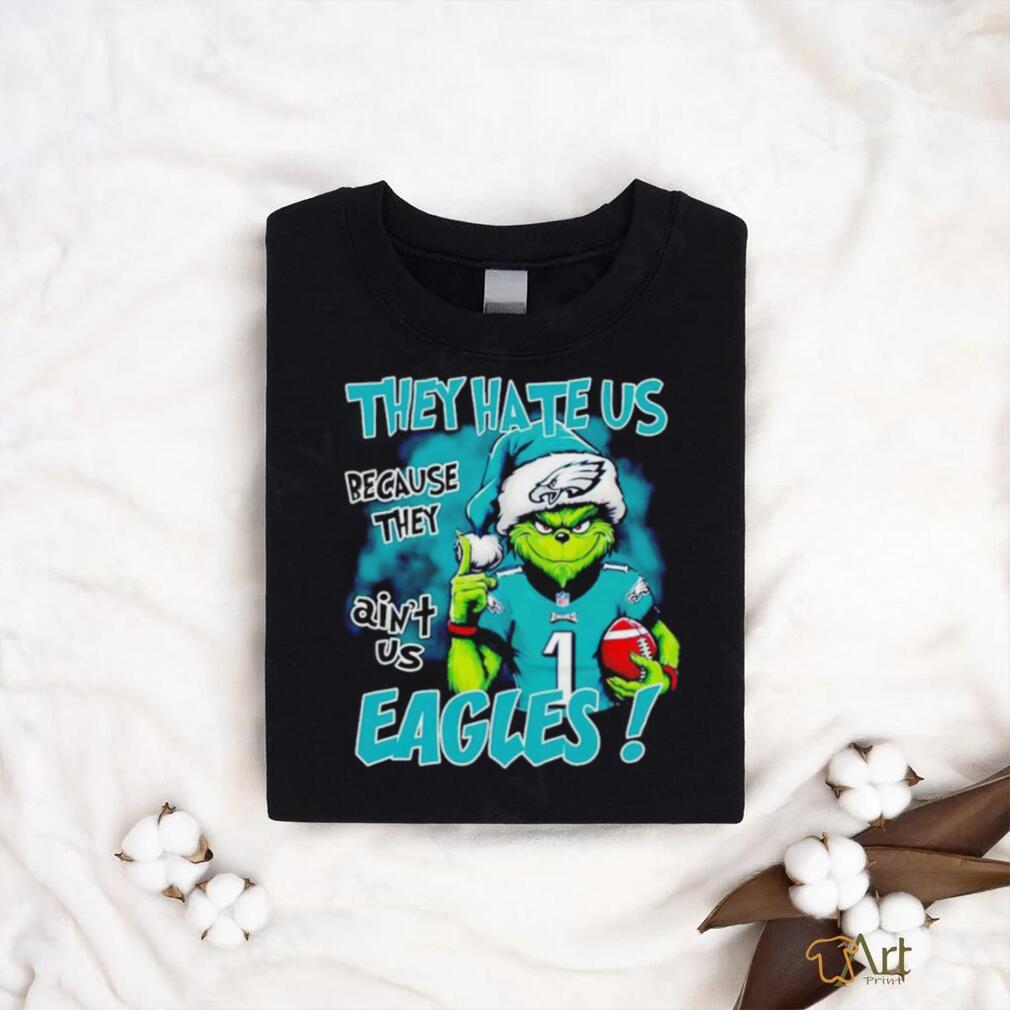 Santa Grinch they hate us because they ain’t us Eagles shirt Santa Grinch they hate us because they ain’t us Eagles shirt