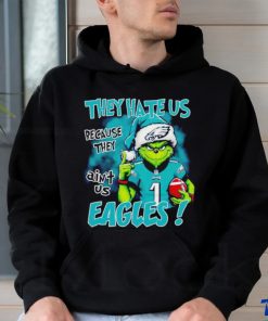 Santa Grinch they hate us because they ain’t us Eagles shirt, hoodie, sweater, long sleeve and tank top Santa Grinch they hate us because they ain’t us Eagles shirt