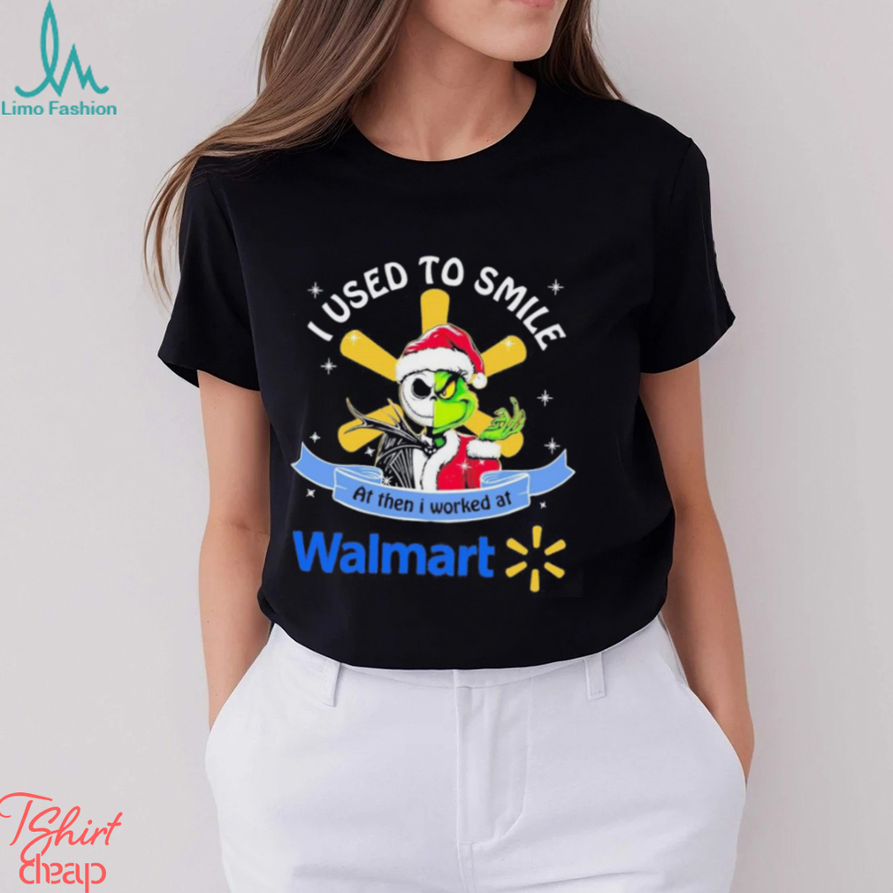 Santa Jack Skellington Grinch mashup face I used to smile at then I worked at Walmart shirt Santa Jack Skellington Grinch mashup face I used to smile at then I worked at Walmart shirt