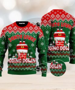 Santa Loves Going Down Funny Ugly Christmas Sweater, Gift For Christmas