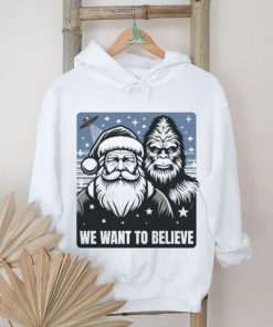Santa We Want To Believe shirt