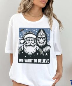 Santa We Want To Believe shirt