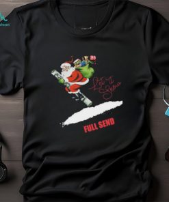 Santa claws let it genius full send Christmas shirt