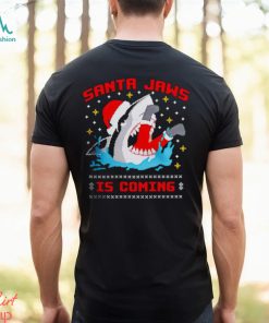 Santa jaws is coming Christmas Shirt