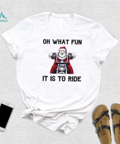 Santa riding motorbikes oh what fun it is to ride Christmas shirt