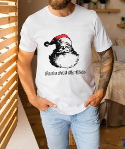 Santa sold me mids shirt