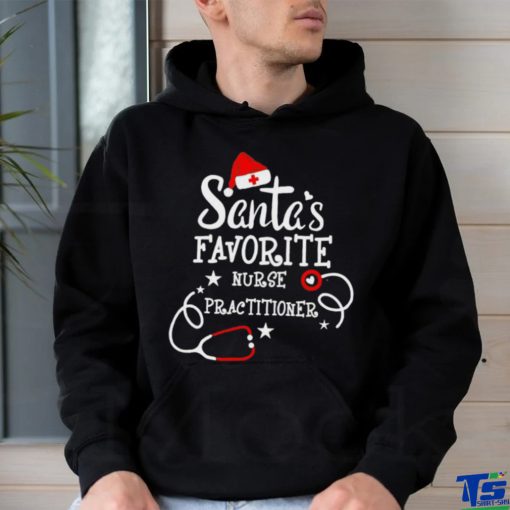 Santa’s favorite nurse practitioner Christmas shirt