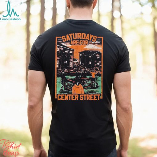 Saturdays Are For Center Street Shirt