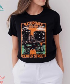 Saturdays Are For Center Street Shirt