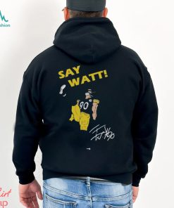 Say watt signature shirt