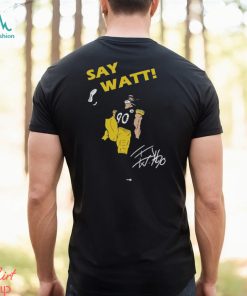 Say watt signature shirt
