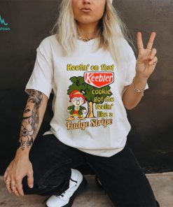 Shirt Keefin' On That Keebler Cookie Got Me Feelin' Like A Fudge Stripe Unisex T Shirt