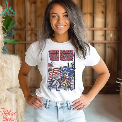 Sink Boats Take Goasts Win Wars Shirt