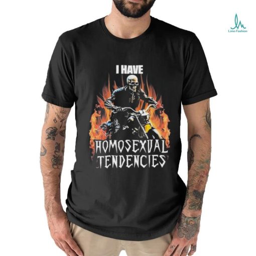 Skeleton I Have Homosexual Tendencies Shirt