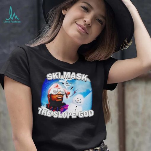 Ski Mask The Slope God shirt