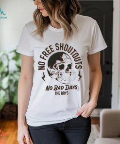 Skull No Free Shoutouts No Bad Day The Boys Shirt