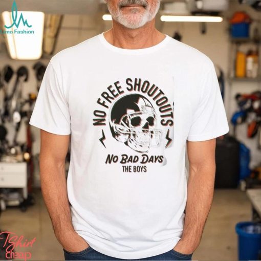 Skull No Free Shoutouts No Bad Day The Boys Shirt