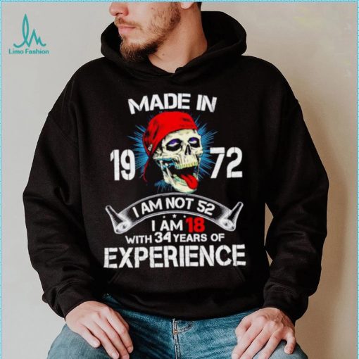 Skull made in 1972 I am not 52 I am 18 experience shirt