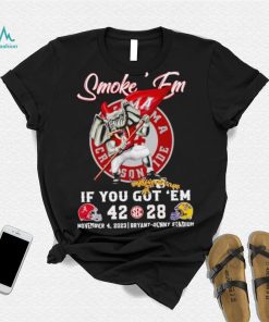 Smoke ’em if you got ’em Alabama 42 28 LSU Tigers November 4 2023 shirt