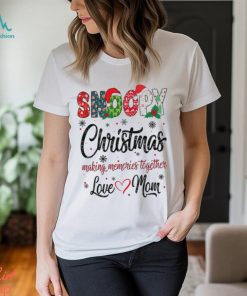 Snoopy Christmas Making Memories Together Love Mom T Shirt