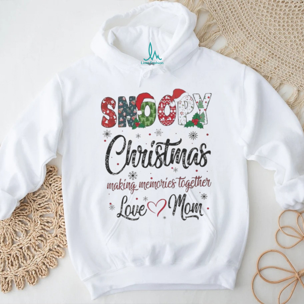 Snoopy hat santa christmas making memories together love mom merry christmas shirt Snoopy hat santa christmas making memories together love mom merry christmas shirt