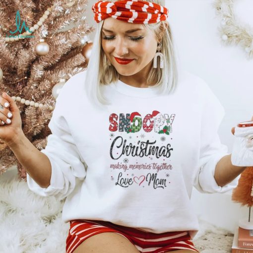 Snoopy hat santa christmas making memories together love mom merry christmas shirt