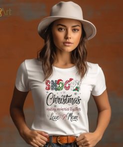 Snoopy hat santa christmas making memories together love mom merry christmas shirt