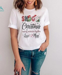 Snoopy hat santa christmas making memories together love mom merry christmas shirt