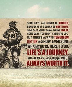 Some Days Are Gonna Be Harder But Get Up & Show Everyone Poster