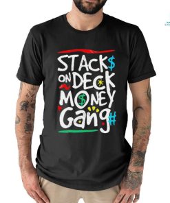 Stack On Deck Money Gang Shirt