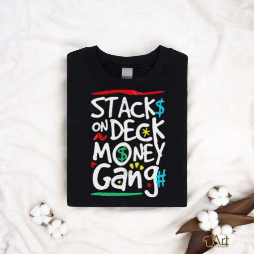 Stack On Deck Money Gang Shirt