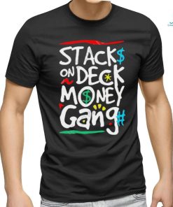 Stack On Deck Money Gang Shirt