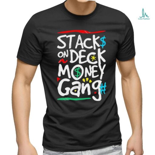 Stack On Deck Money Gang Shirt