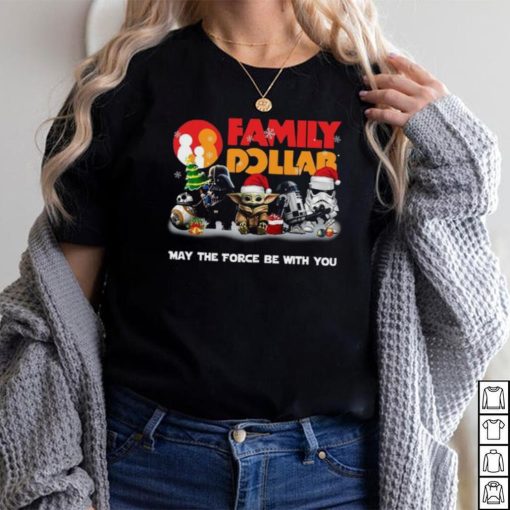 Star Wars Family Dollar Not For The Weak Merry Christmas Shirt