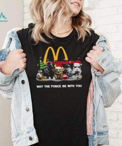Star Wars Mcdonald's Family Dollar May The Force Be With You Chrismast Shirt Shirt, hoodie, sweater, long sleeve and tank top Star Wars Mcdonald's Family Dollar May The Force Be With You Chrismast Shirt Shirt
