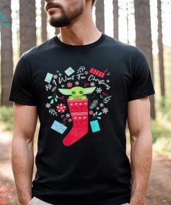 Star Wars The Mandalorian The Child All I Want For Christmas 2023 Shirt