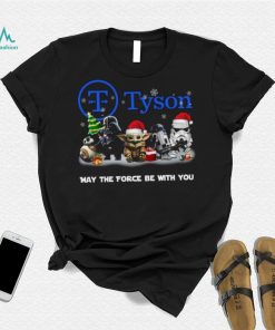 Star Wars Tyson Family Dollar May The Force Be With You Chrismast Shirt Shirt