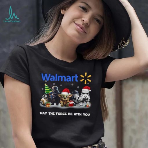 Star Wars Walmart Family Dollar May The Force Be With You Chrismast Shirt Shirt