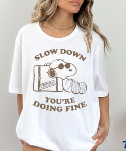 Stereo Spectral Prints Slow Down You’re Doing Fine shirt, hoodie, sweater, long sleeve and tank top Stereo Spectral Prints Slow Down You’re Doing Fine shirt