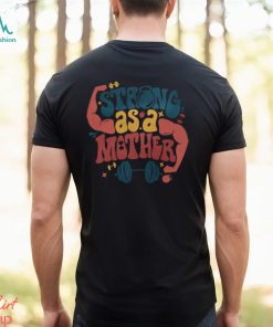 Strong As A Mother Hoodie, Muscle Mom, Gym Mom Shirt, hoodie, sweater, long sleeve and tank top Strong As A Mother Hoodie, Muscle Mom, Gym Mom Shirt