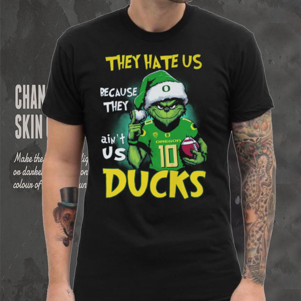 Study They Hate Us Because They Ain't Us103 Ducks Oregon Shirt Study They Hate Us Because They Ain't Us103 Ducks Oregon Shirt