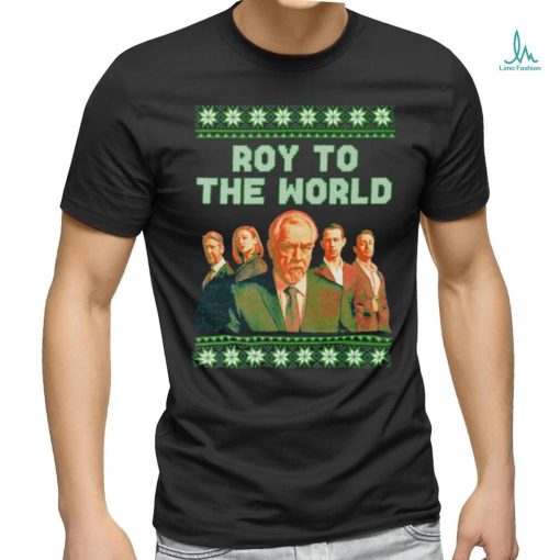 Succession roy to the world Ugly Christmas shirt