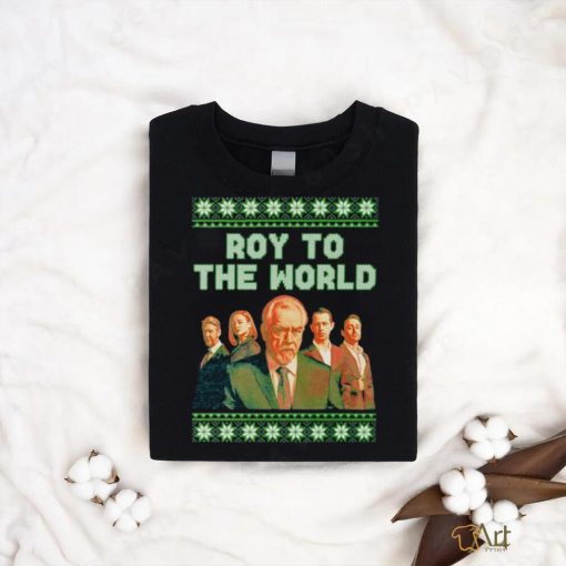 Succession roy to the world Ugly Christmas shirt