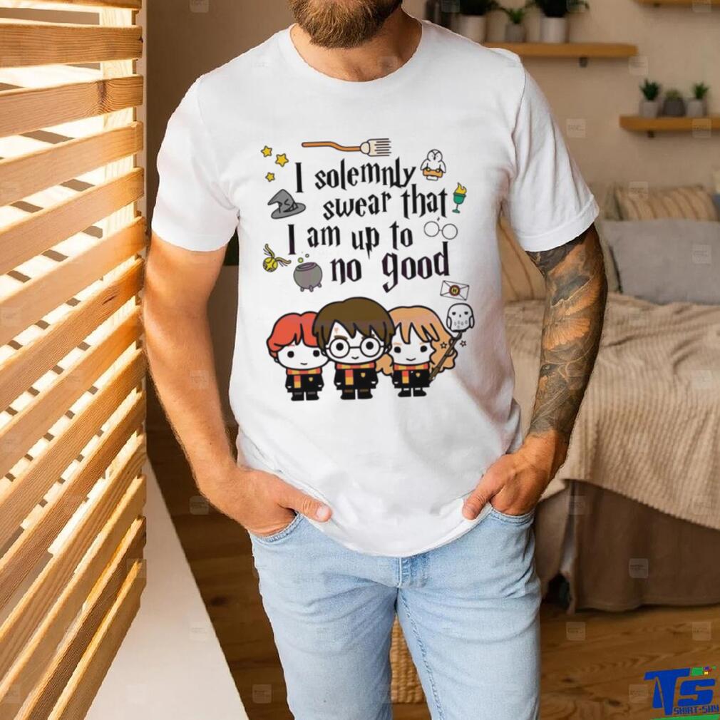 Swear That I Am Up To No Good Shirt Swear That I Am Up To No Good Shirt
