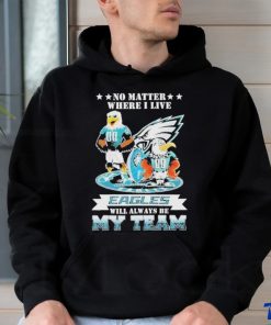 Swoop Mascot No Matter Where I Live Philadelphia Eagles Will Always Be My Team Shirt
