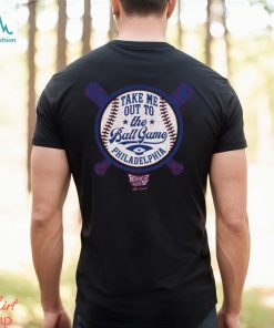 Take Me Out To the Ball Game for Philadelphia Baseball Fans Shirt