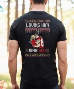 Taylor Swift Loving Him Was Red Travis Kelce Shirt