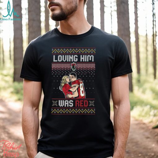 Taylor Swift Loving Him Was Red Travis Kelce Shirt