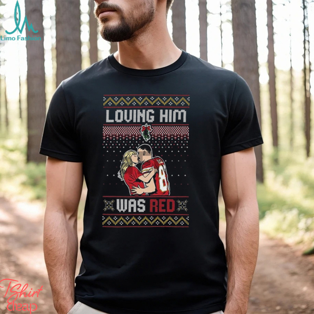 Taylor Swift Loving Him Was Red Travis Kelce Shirt Taylor Swift Loving Him Was Red Travis Kelce Shirt